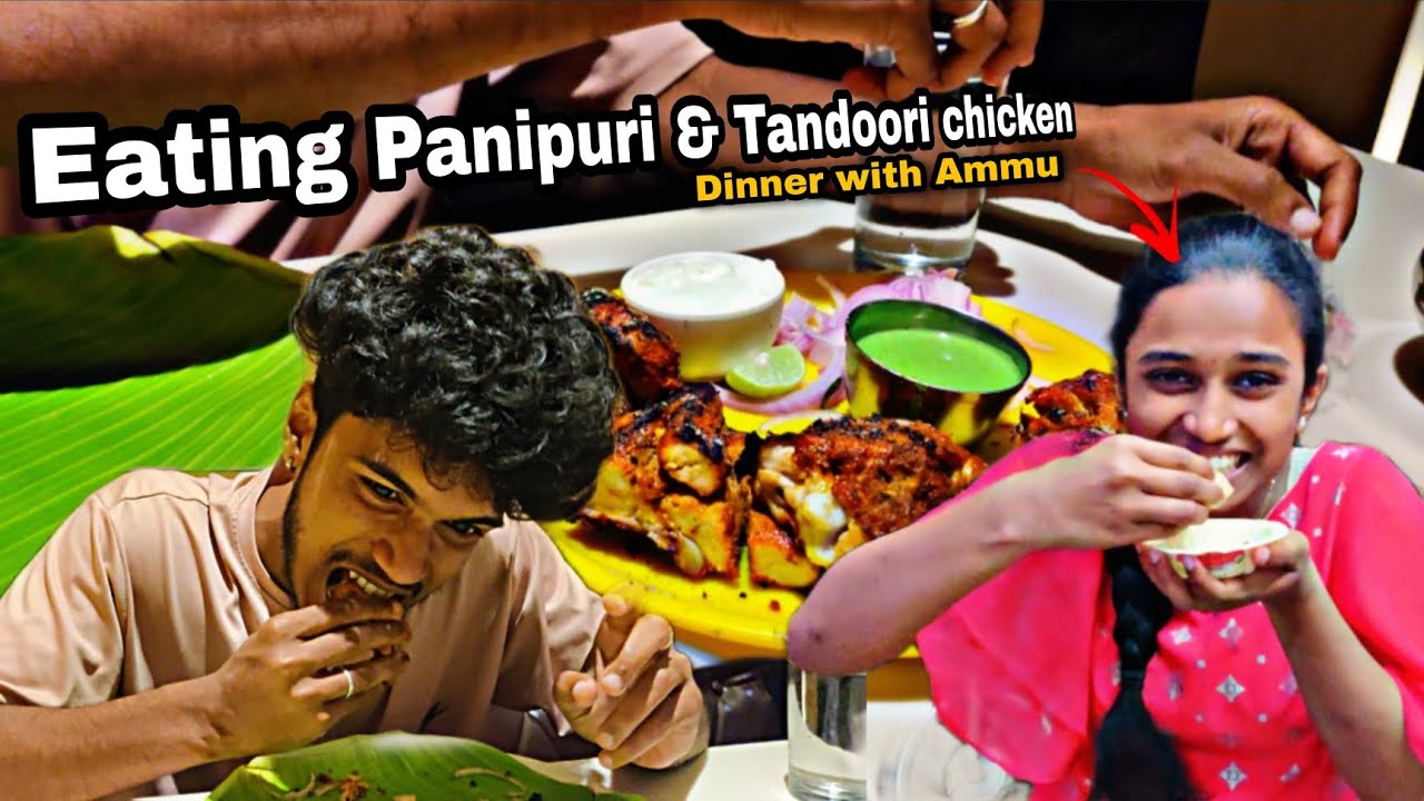 Dinner with Ammu 😆 Eating Panipuri and tandoori chicken 🤤#January242023 Analskyb Analdas