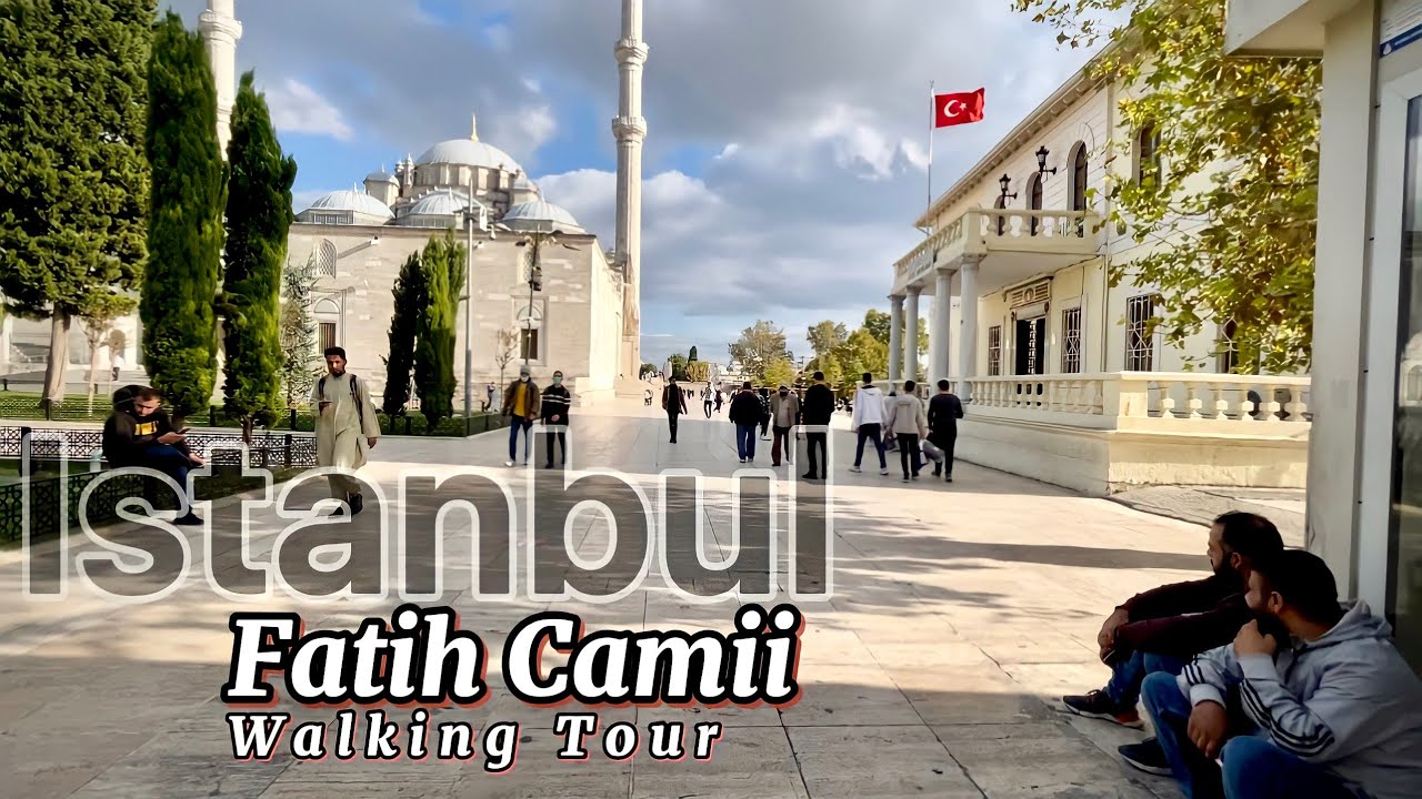 Fatih Mosque Walking Tour | Fatih Camii |Must See | Istanbul City 🇹🇷