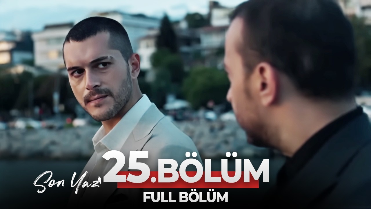 Son Yaz 25. Bölüm | Önce Sol Sonra Sağ