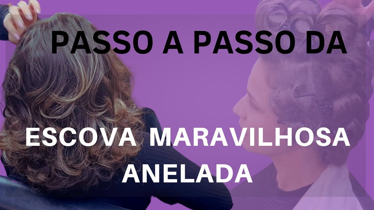 COMO FAZER ESCOVA ANELADA -AULA PRÁTICA