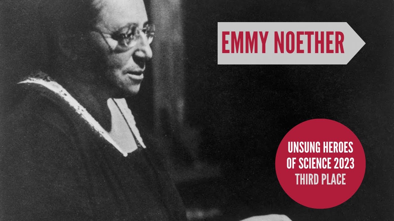 Emmy Noether- Unsung Heroes of Science 2023