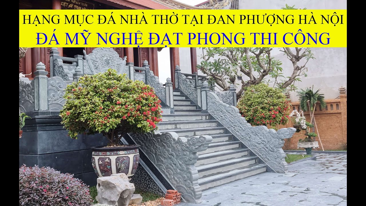 LỄ KHÁNH THÀNH NHÀ THỜ - CÔNG TRÌNH NHÀ THỜ HỌ HOÀNH TRÁNG NHẤT TẠI ĐAN PHƯỢNG HÀ NỘI