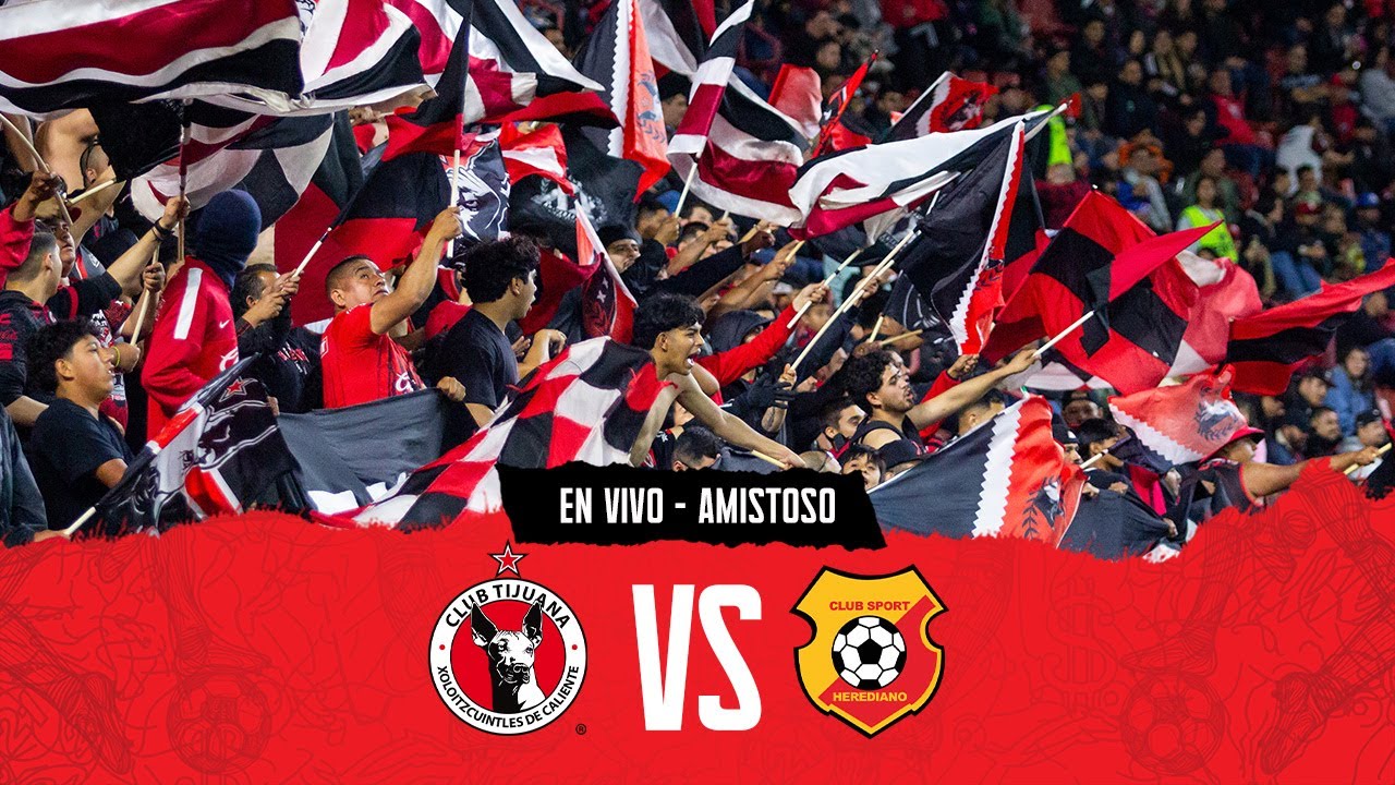 En vivo |  Xolos vs Herediano | Amistoso internacional