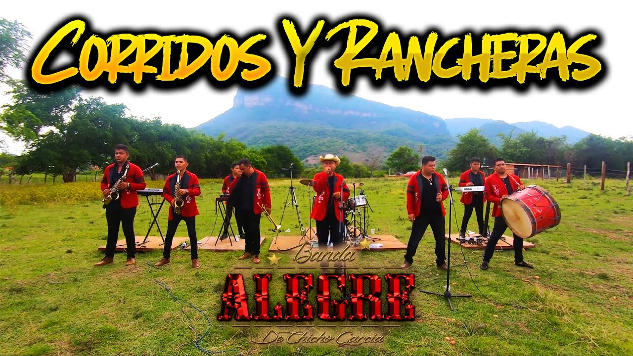 CORRIDOS Y RANCHERAS BANDA ALEGRE DE CHICHO GARCIA