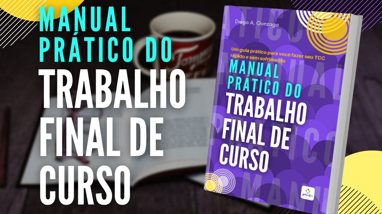 Manual Prático do Trabalho Final de Curso
