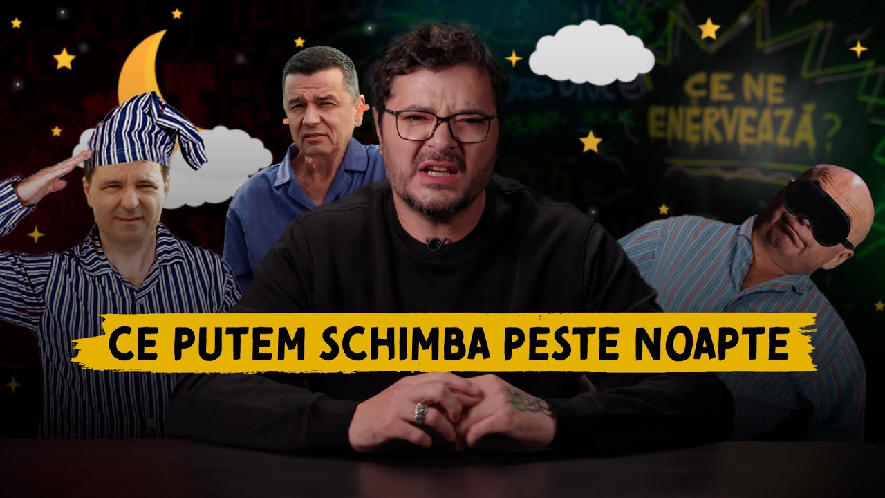 Ce ne enervează #42 - Ce putem schimba peste noapte