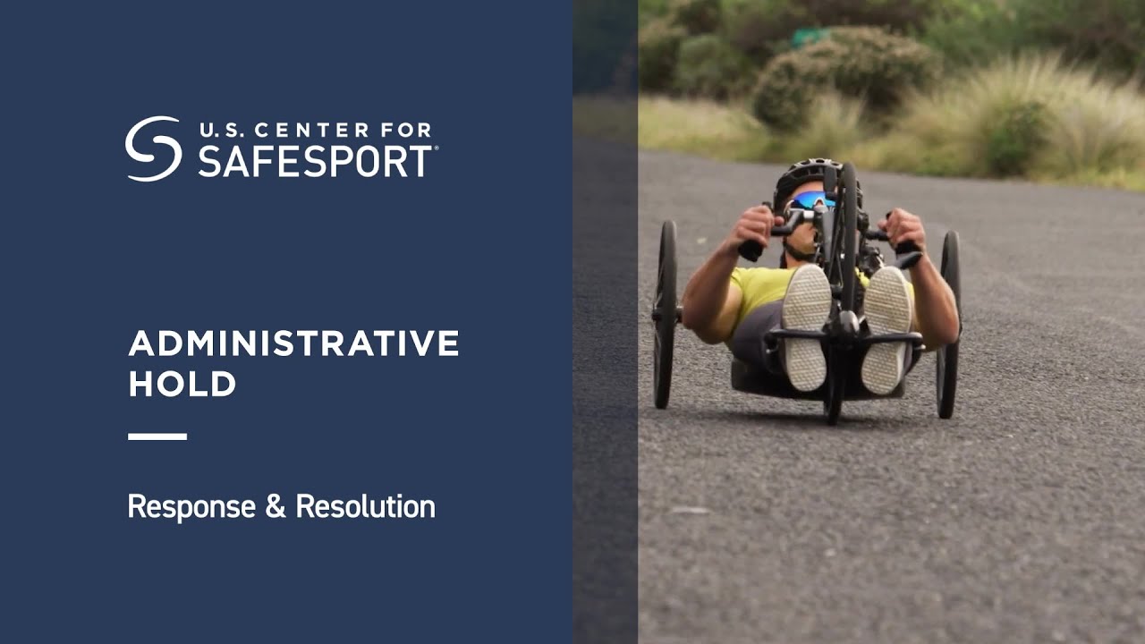 Administrative Hold | Response & Resolution | SafeSport