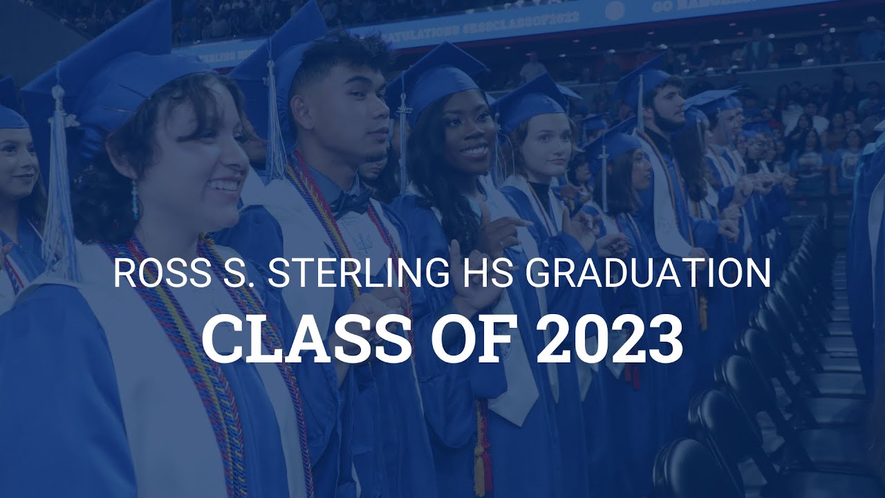 2023 Ross S. Sterling HS Graduation Ceremony