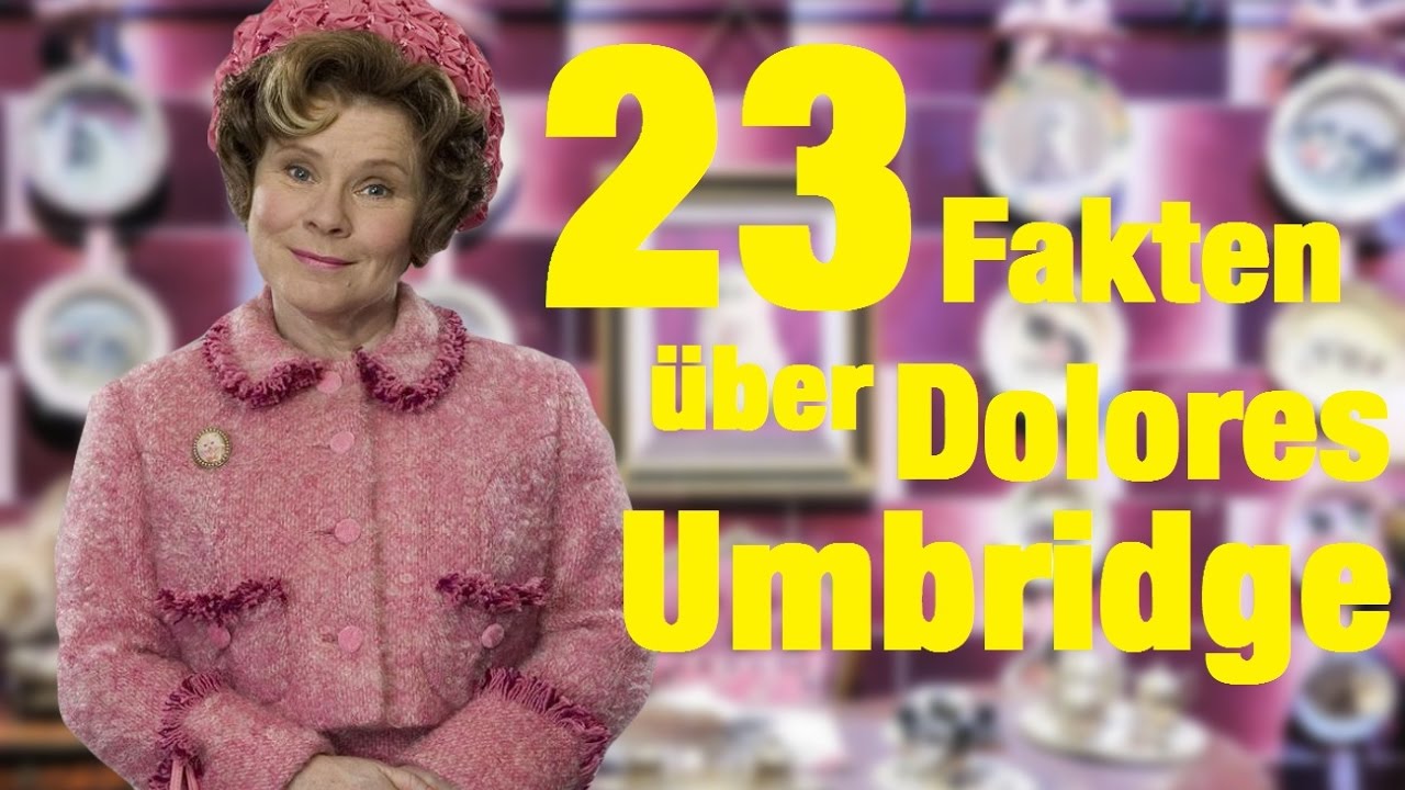 🌺 23 FAKTEN über Dolores UMBRIDGE 🌸