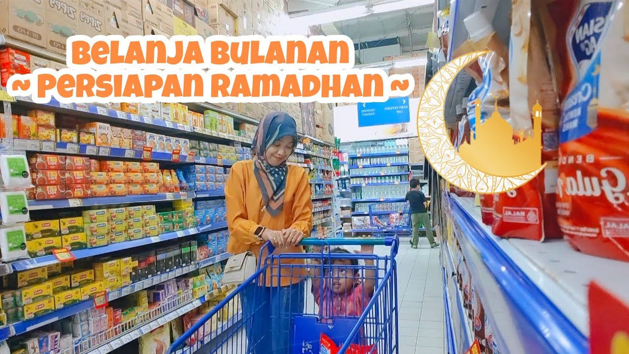 Belanja Bulanan Persiapan Ramadhan 2026