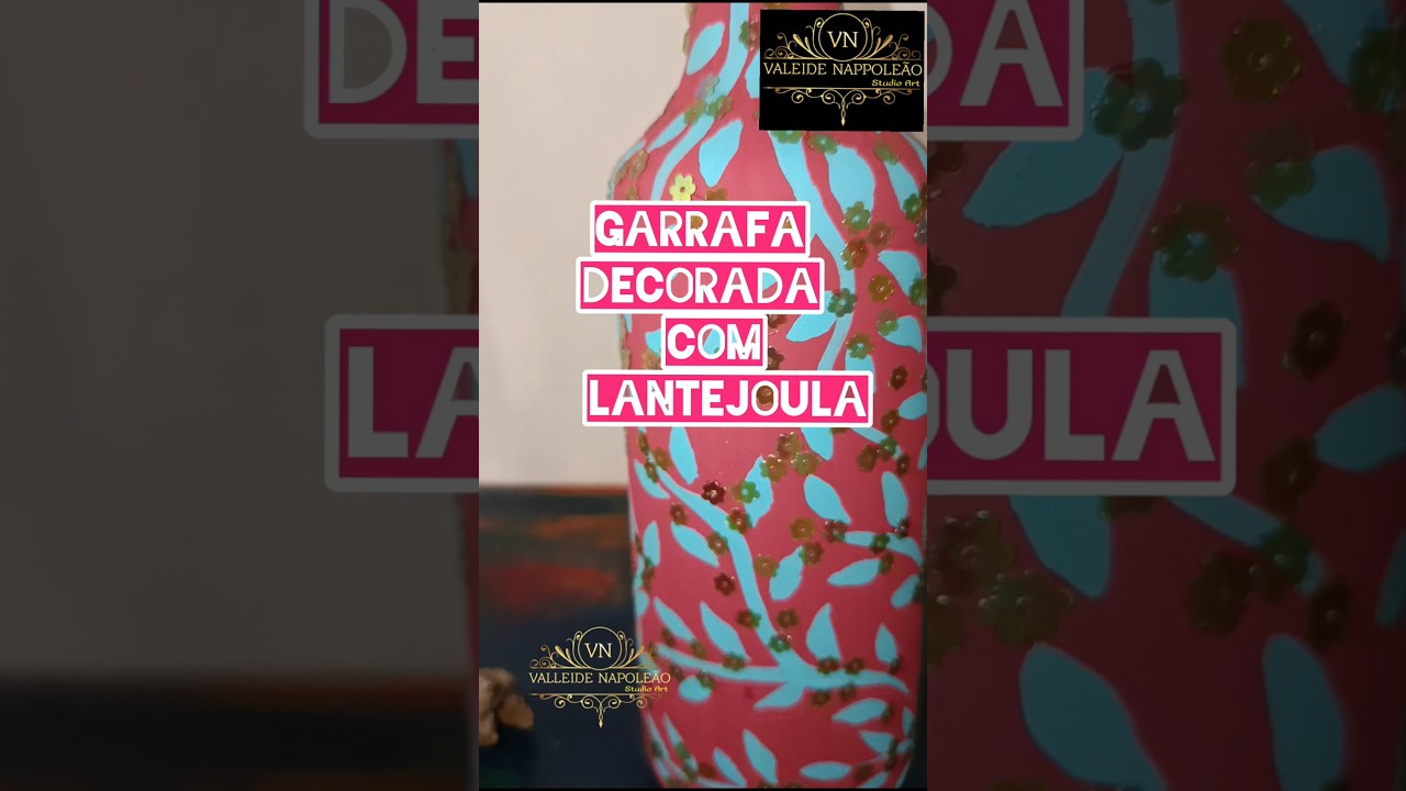 Garrafa Pintada com Aplica&ccedil;&atilde;o  #diy #garrafadecorada #garrafapintada #lantejoulas