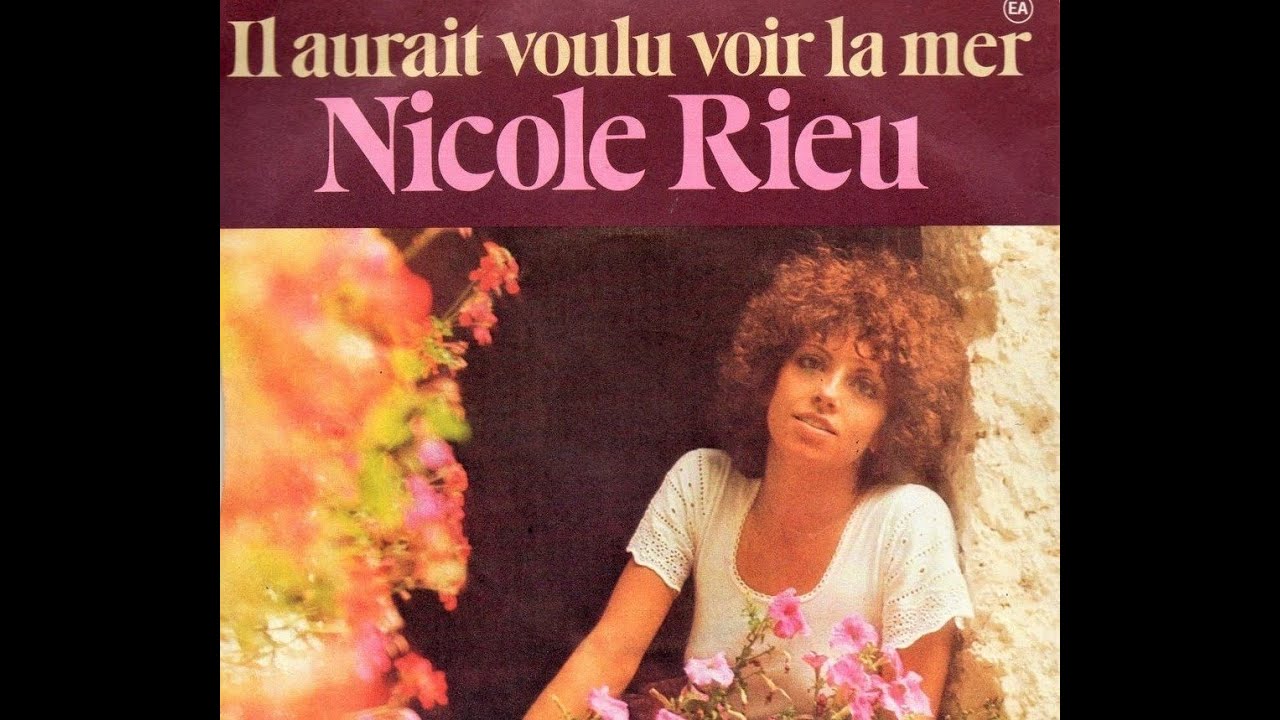 Nicole RIEU  -   il aurait voulu voir la mer  -  1976