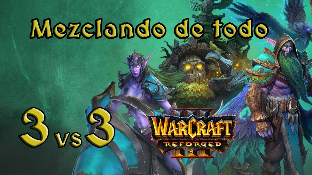 Warcraft 3 Reforged Ranked 2024 // 3vs3 - Un remix de unidades