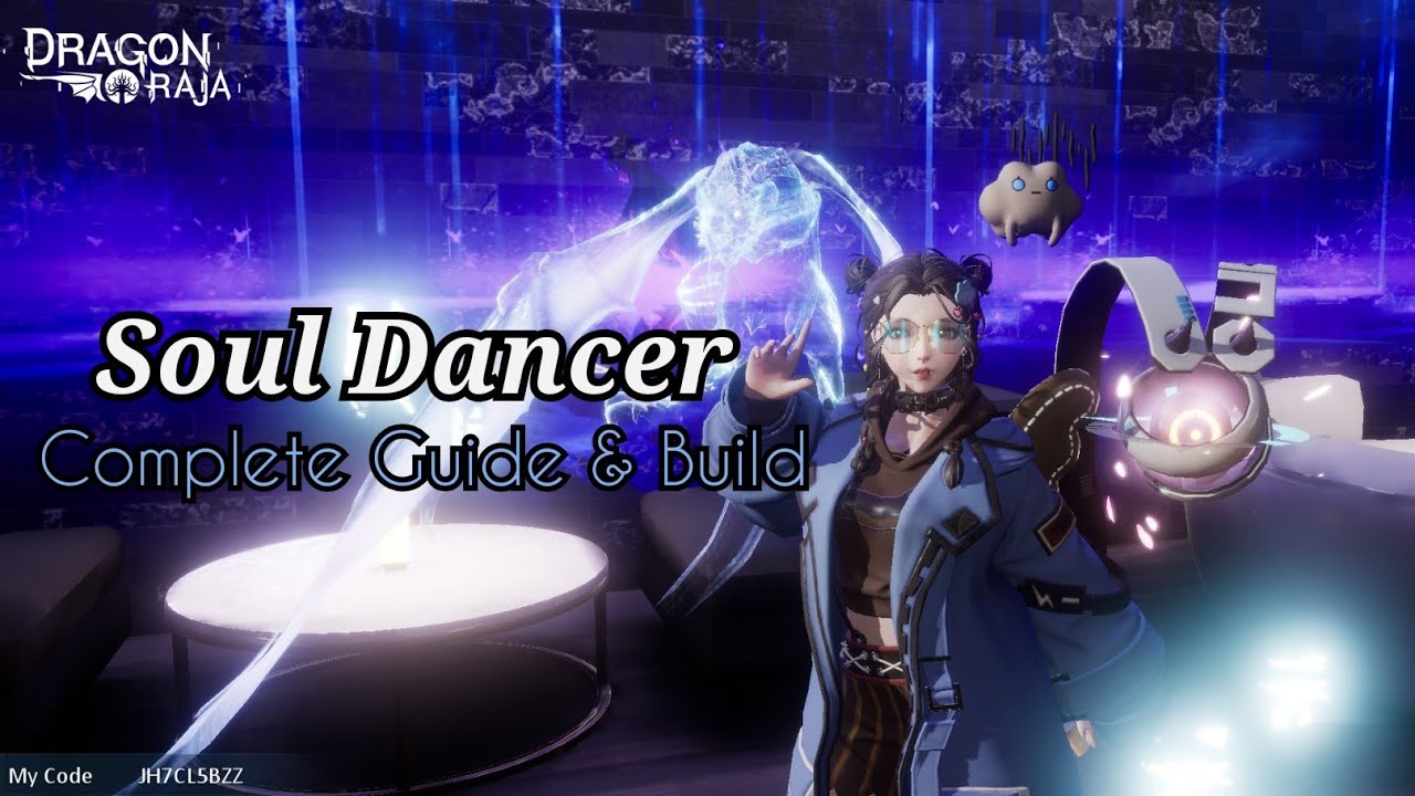 LV100+ SOUL DANCER COMPLETE GUIDE & BUILD - DRAGON RAJA SEA