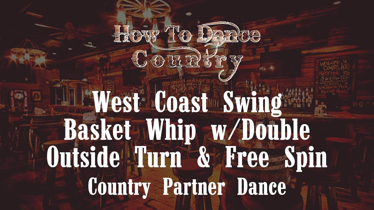 West Coast Swing - Basket Whip w/Double Outside Turn & Free Spin