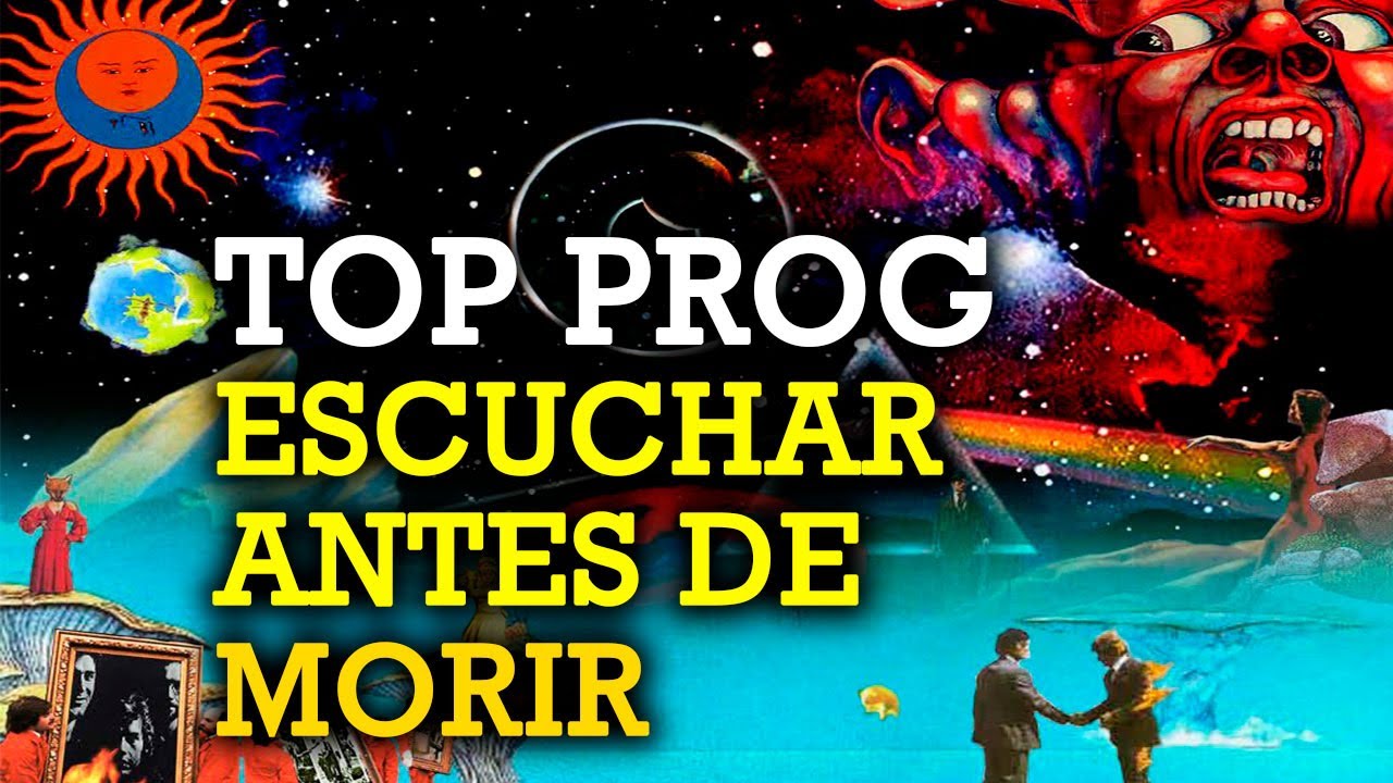 10 CANCIONES DE ROCK PROGRESIVO QUE DEBES ESCUCHAR ANTES DE MORIR
