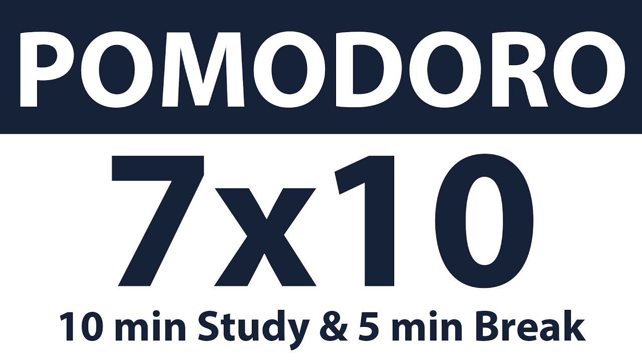 Pomodoro Technique | 7 x 10 min | 10 min Study & 5 min Break | Study Timer | No Music