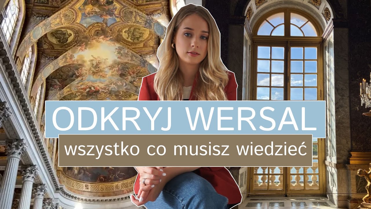 Wszystko co musisz wiedzieć przed wizytą w WERSALU| Bilety, dojazd, zwiedzanie