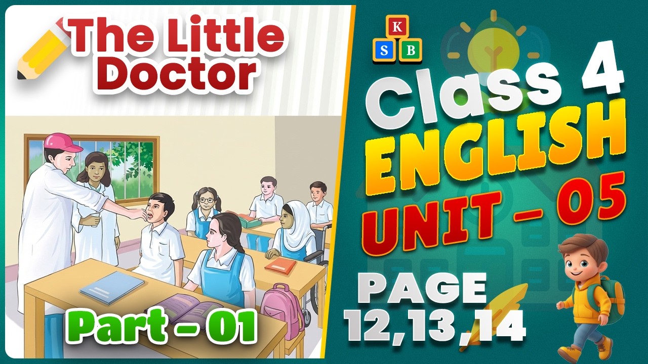 Class 4 English | Unit 5 | The Little Doctor - Part 1 [Book 2026]