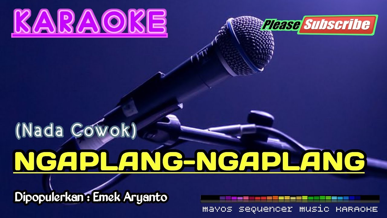 NGAPLANG-NGAPLANG -Emek Aryanto- KARAOKE