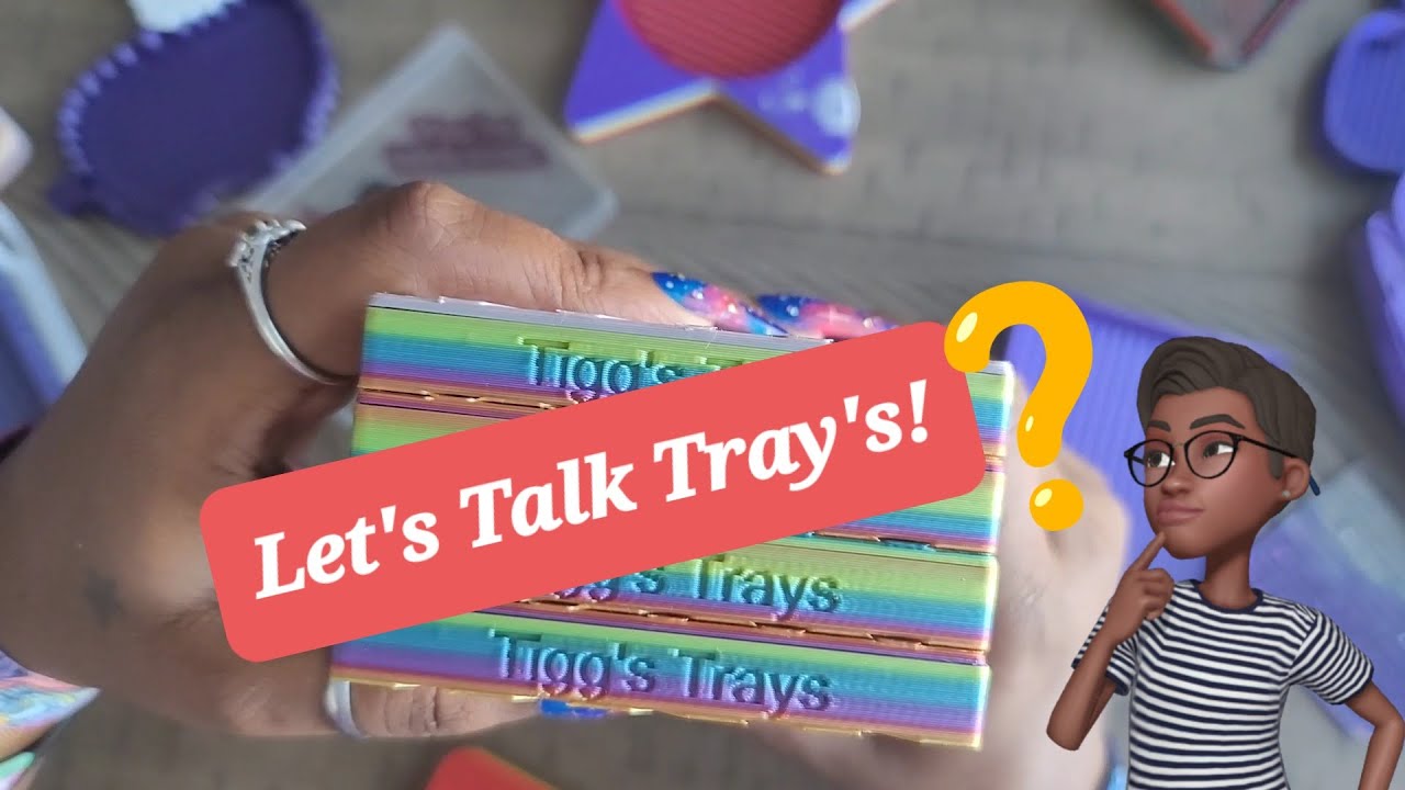 Let's talk Tray's