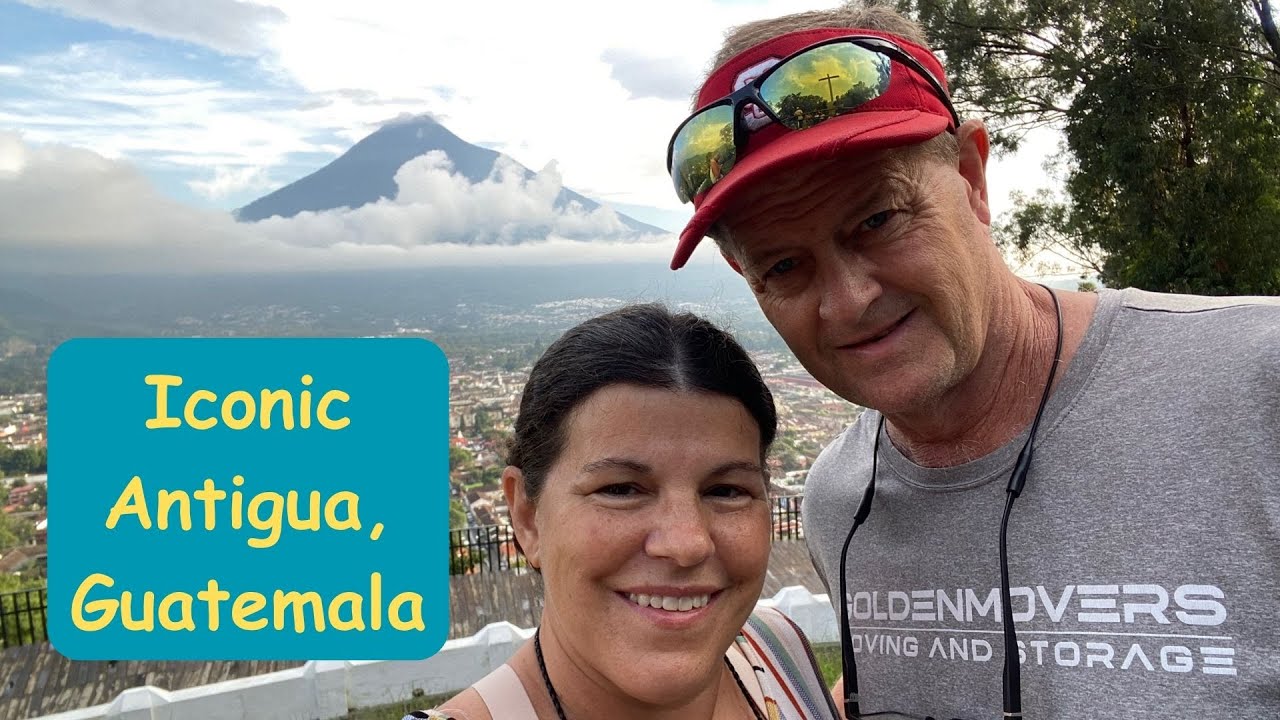 Weekend Getaway in Antigua, Guatemala – Iconic Sights, Food & Views (Empty Nesters on a Workaway)