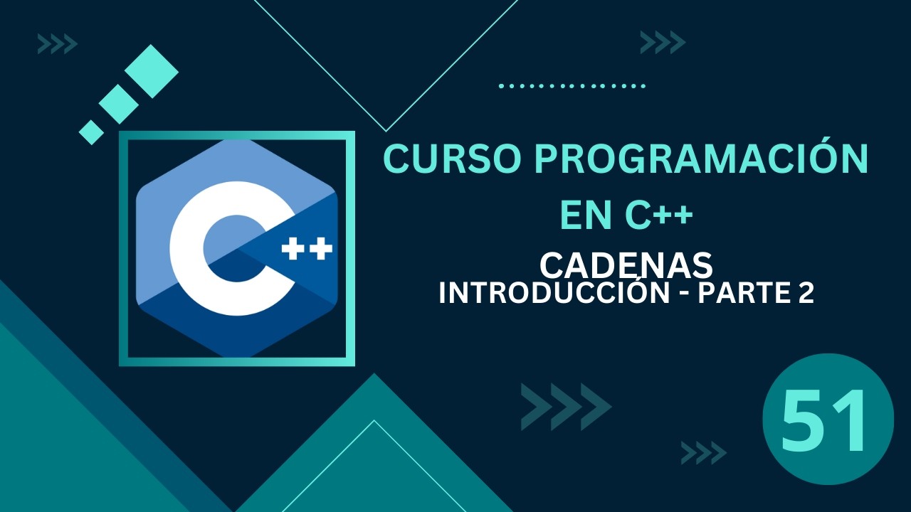 51. Programación C++ || Manejo de Cadenas || Introducción - Parte 2