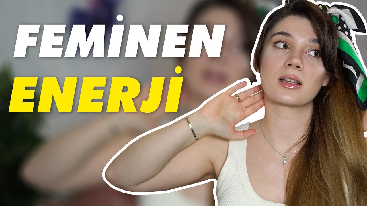 Feminen Enerjini Arttırmanın Yolları - Dişil Enerjiyi Yükseltme