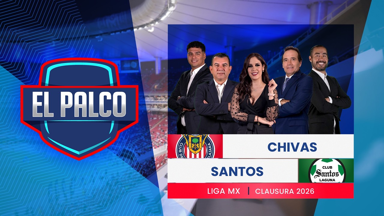 EL PALCO: Chivas vs Santos | Jornada 11 Clausura 2026 | Liga MX