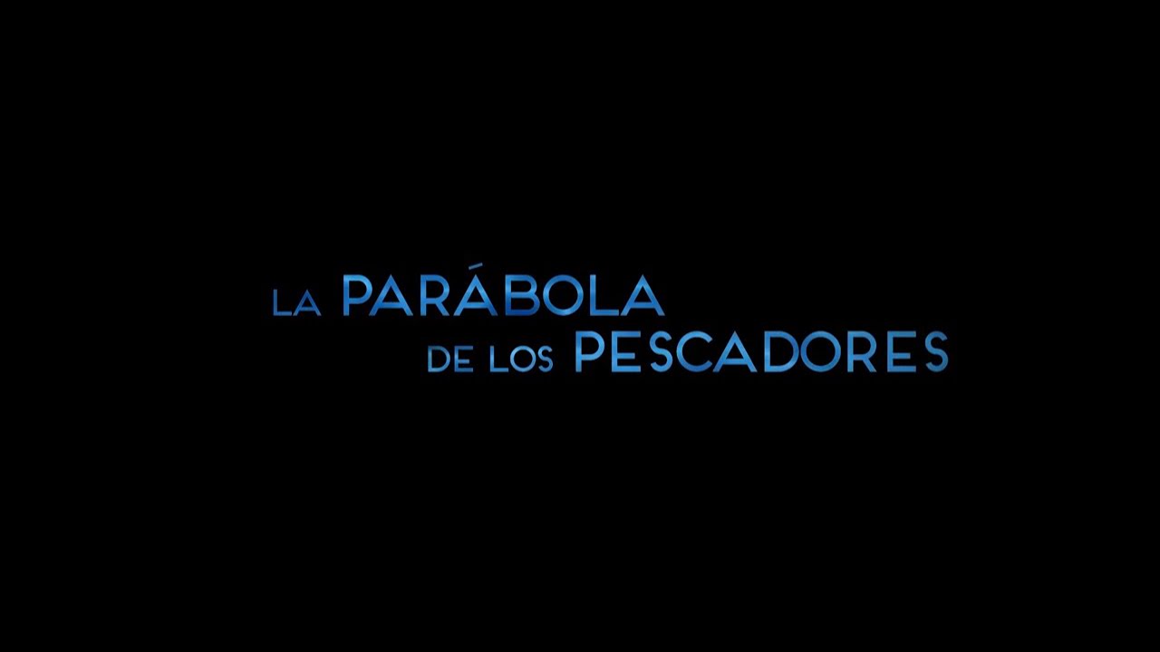 PELICULA CRISTIANA (CORTOMETRAJE) | PARABOLA DE LOS PESCADORES