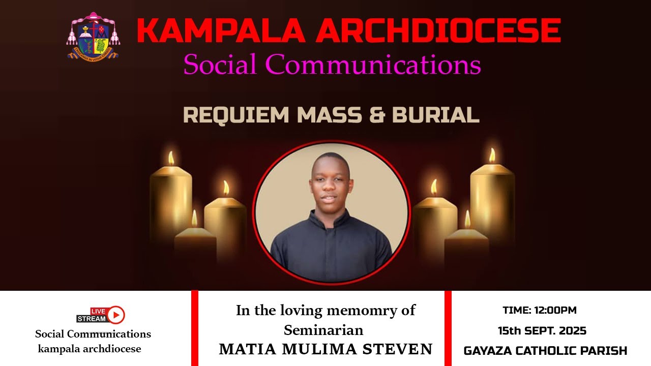 REQUIEM MASS & BURIAL OF SEM. MATIA MULIMA STEVEN