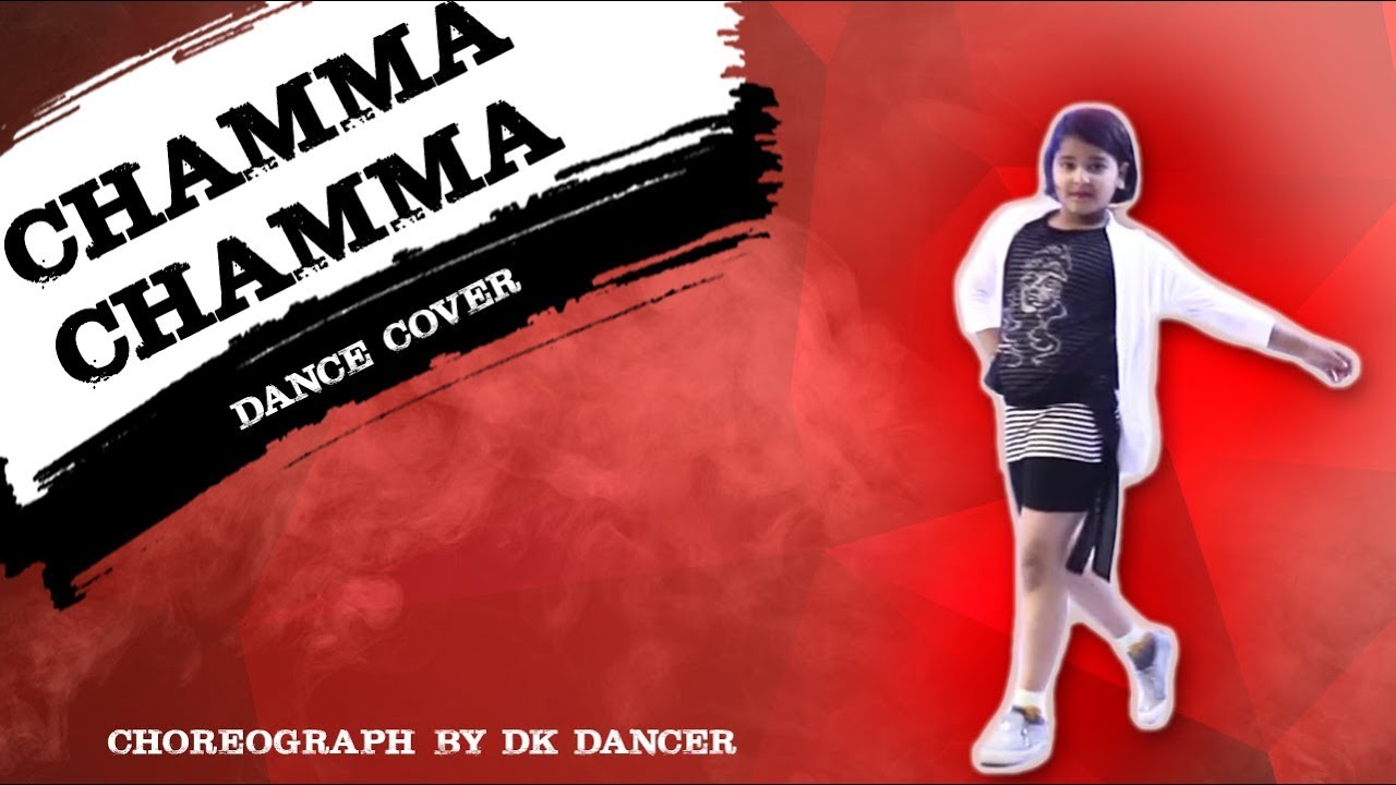Chamma Chamma - Neha Kakkar, Tanishk, Ikka, Romy | Dance Cover 2019 | Dk Dance Company Bikaner