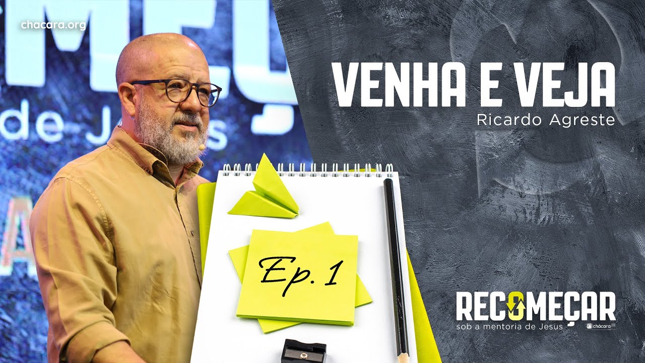 Recomeçar sob a Mentoria de Jesus I Venha e Veja
