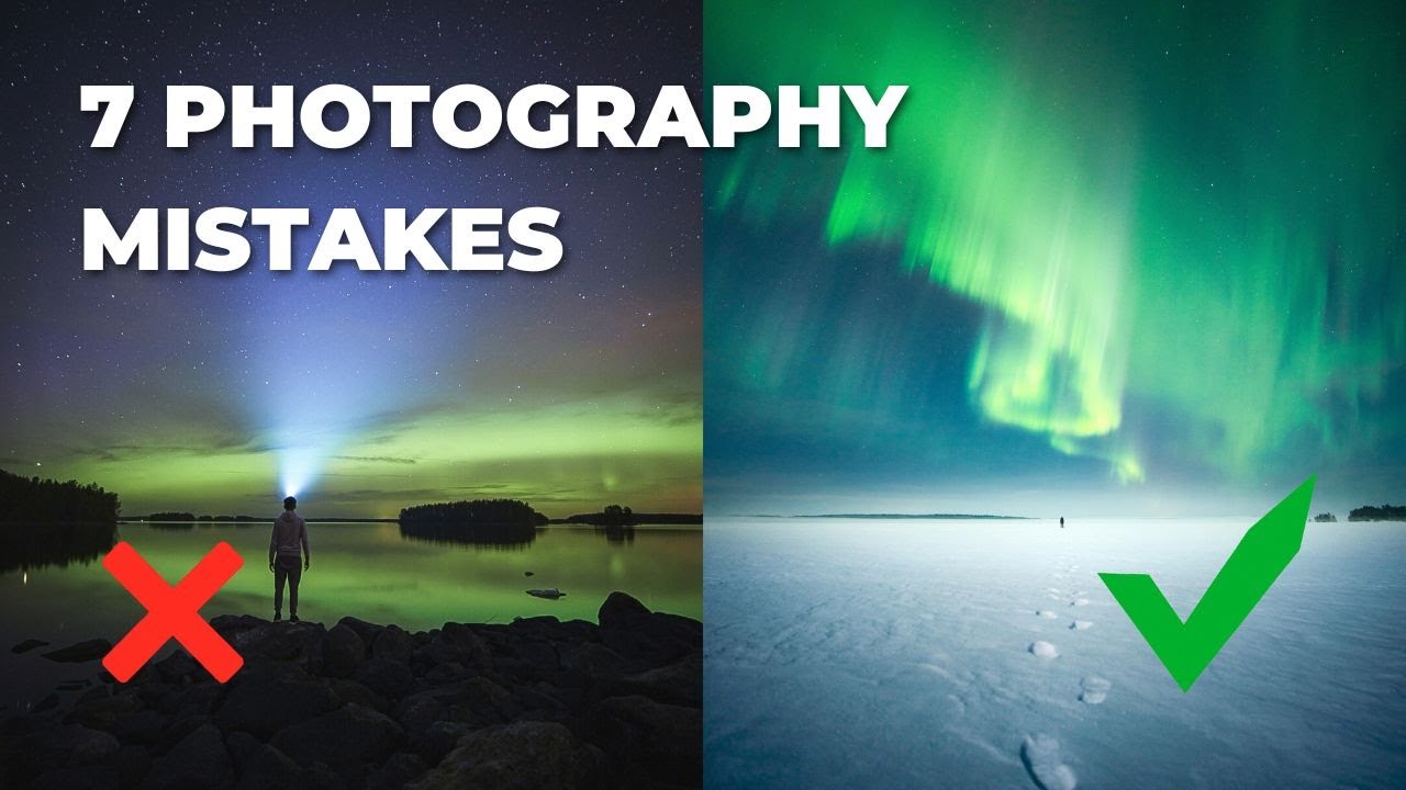 The 7 Photography Mistakes I See Every Photographer Make