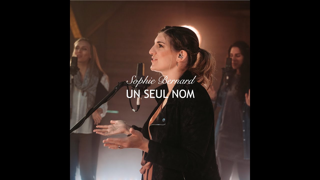 Sophie Bernard - UN SEUL NOM (louange prophétique)