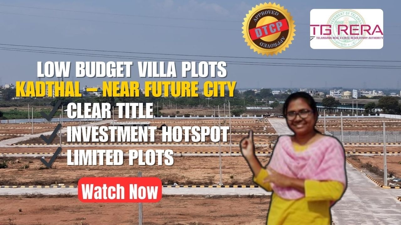 Low Budget DTCP & RERA Approved Villa Plots @ Kadthal | Near Future City | FCDA Limits