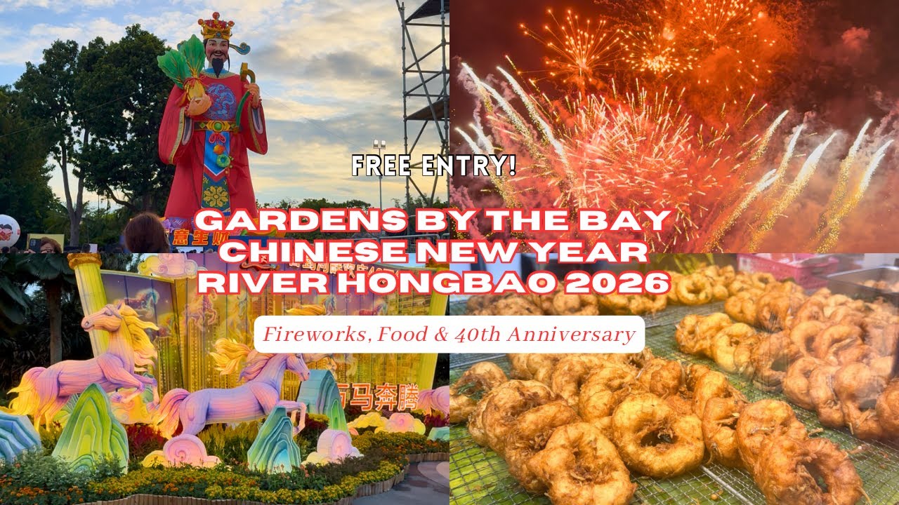 Gardens by the Bay Chinese New Year 2026: River Hongbao Fireworks, Food & 40th Anniversary!
