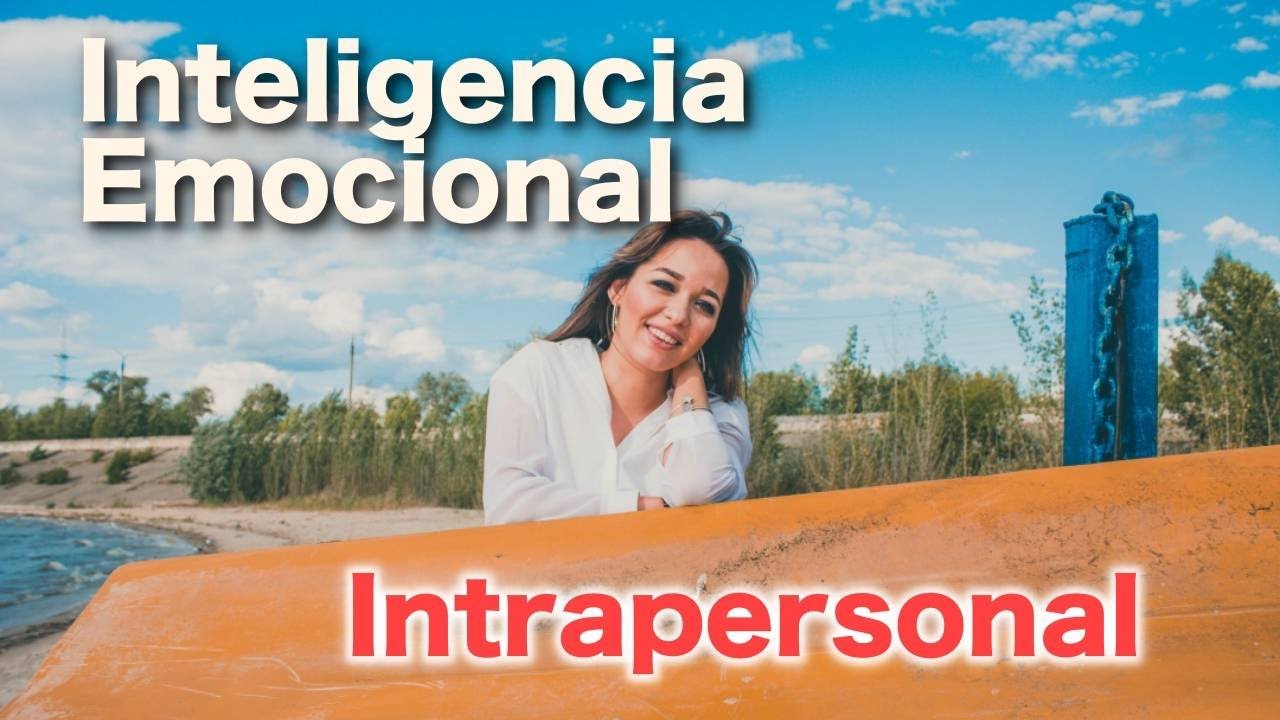 Inteligencia Emocional Intrapersonal - Cosas de Coaching