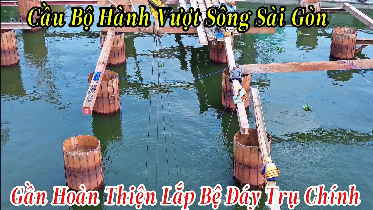 Cầu Bộ Hành Vượt Sông Sài Gòn Gần Hoàn Thiện Lắp Đặt Bệ Đáy Trụ Chính 11/2/2026
