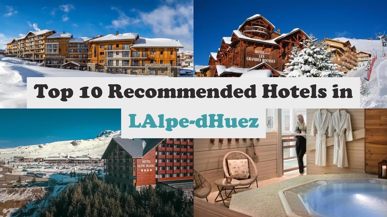 Top 10 Recommended Hotels In L'Alpe-d'Huez | Best Hotels In L'Alpe-d'Huez