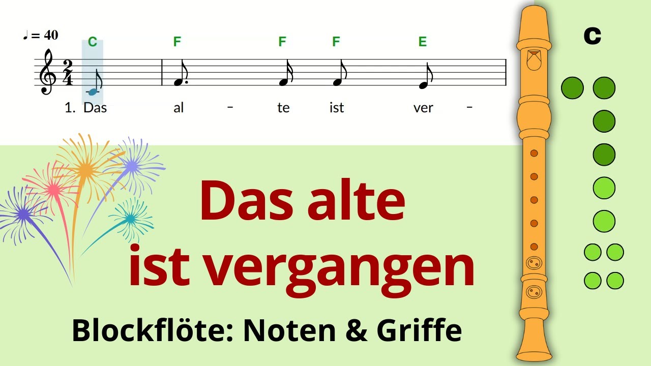 Das alte ist vergangen 🎶 Blockflöte lernen: Noten & Griffe (Barock + Deutsch)