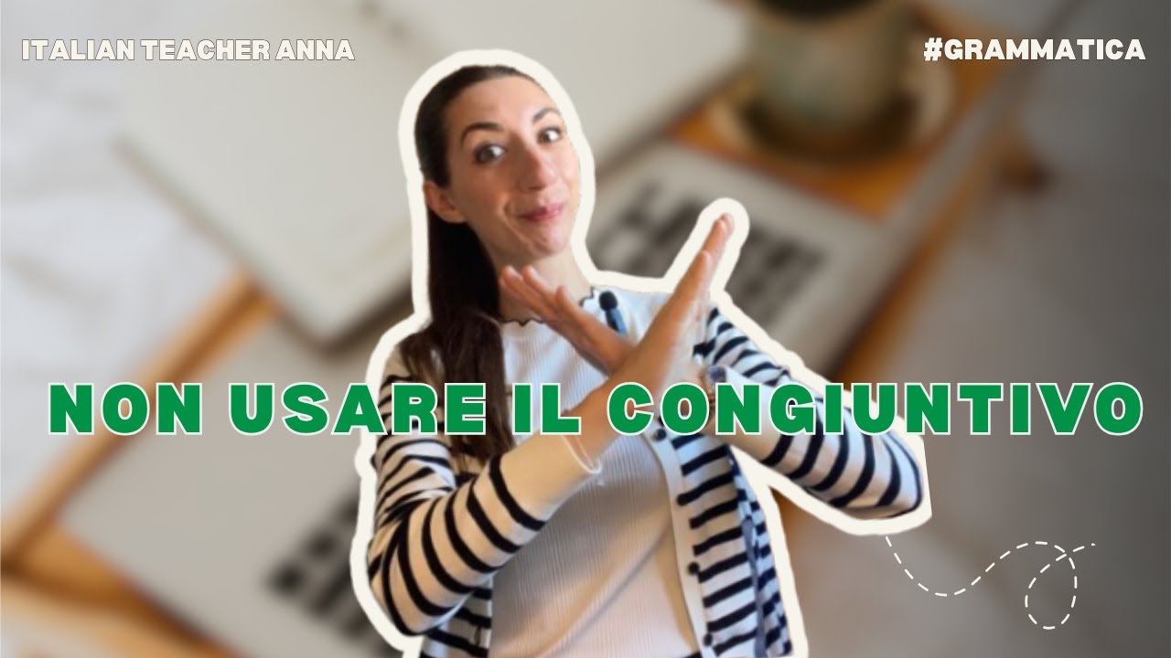 NON USARE IL CONGIUNTIVO