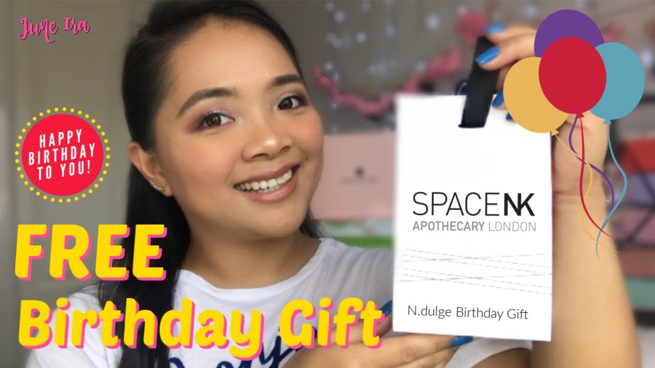 SPACE NK FREE BIRTHDAY GIFT | June Ira