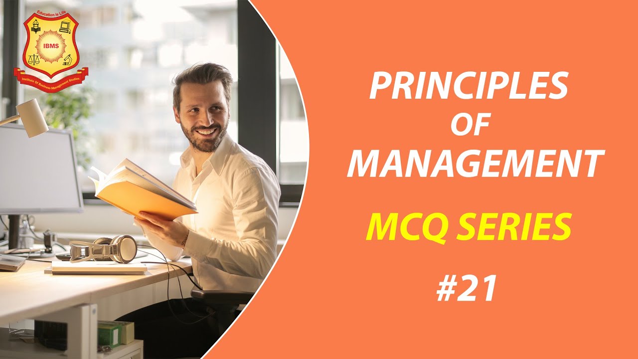 MCQ on Principles of Management IBMS Series 21