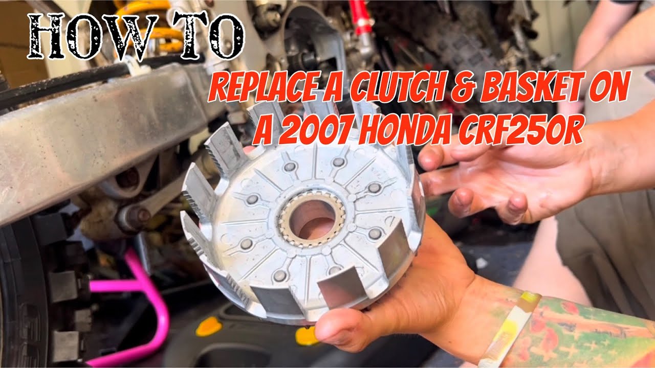 HOW TO Replace A Clutch & Basket On A 2007 Honda CRF250R