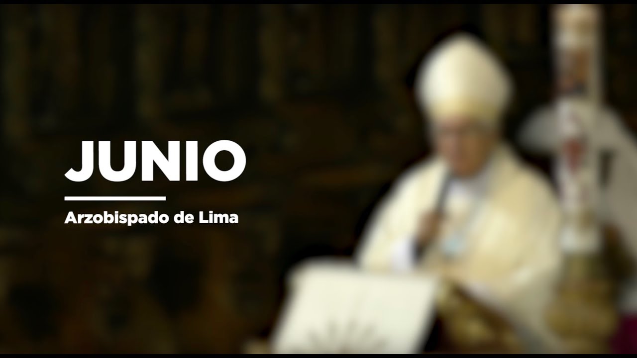 Mes de junio - Arzobispado de Lima