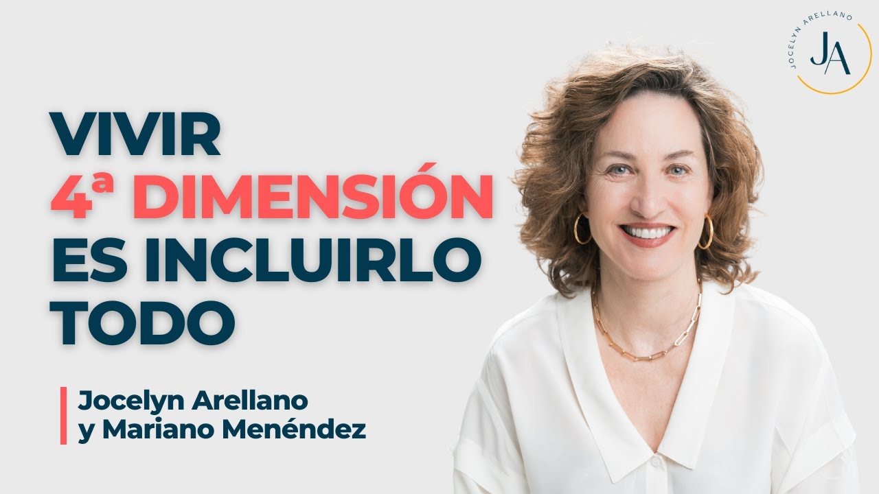 Vivir 4ª dimensión es incluirlo todo