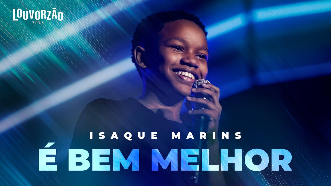 Isaque Marins - É Bem Melhor - Louvorzão 93 (Ao Vivo) - 2023