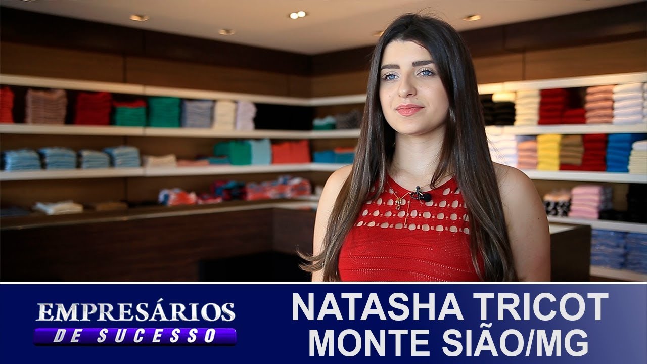 NATASHA TRICOT MONTE SIÃO/MG, EMPRESÁRIOS DE SUCESSO