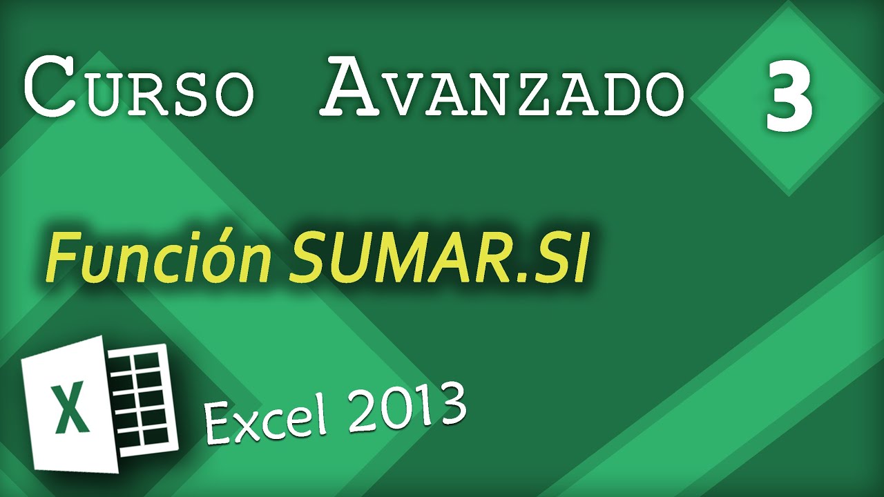 Funci&oacute;n SUMAR.SI | Excel 2013 Curso Avanzado #3